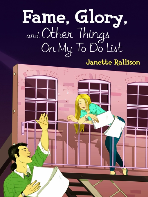 Title details for Fame, Glory, and Other Things on My To Do List by Janette Rallison - Available